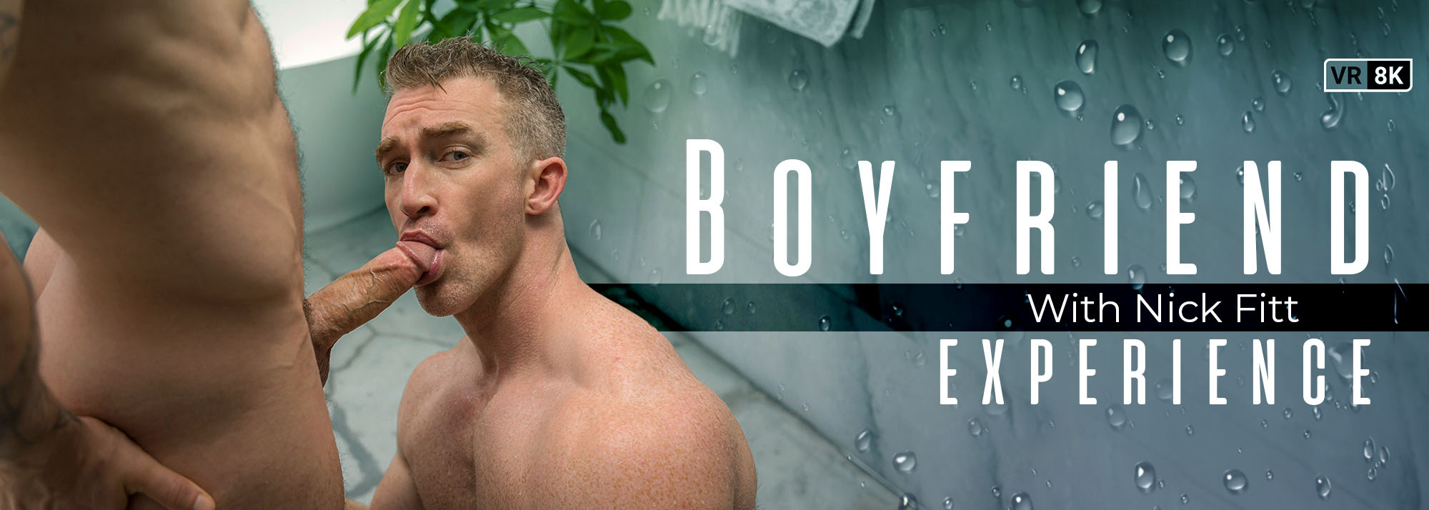 Boyfriend Experience With Nick Fitt - VR Porn Video, Starring: Nick Fitt VR